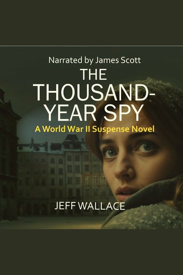The Thousand-Year Spy - A World War II Suspense Novel - cover