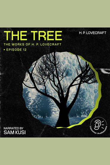 Tree The (The Work of H P Lovecraft Episode 12) - cover