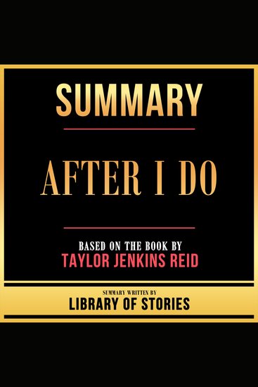 Summary - After I Do - Based On The Book By Taylor Jenkins Reid - cover