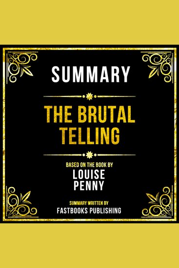 Summary - The Brutal Telling - Based On The Book By Louise Penny - cover