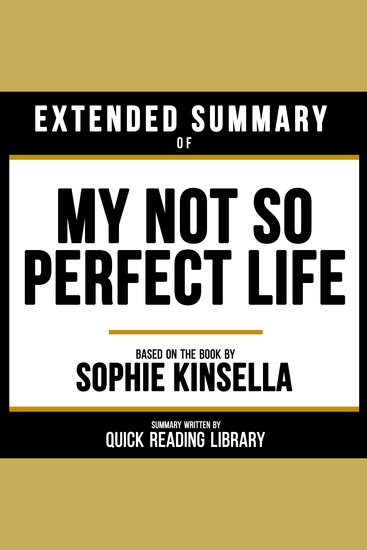 Extended Summary - My Not So Perfect Life - Based On The Book By Sophie Kinsella - cover