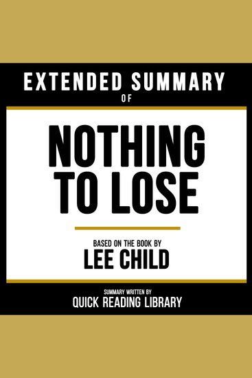 Extended Summary - Nothing To Lose - Based On The Book By Lee Child - cover