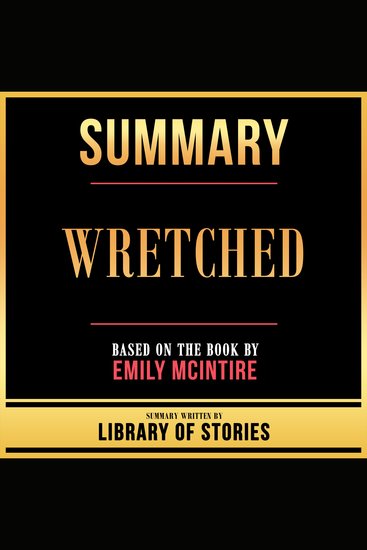 Summary - Wretched - Based On The Book By Emily Mcintire - cover