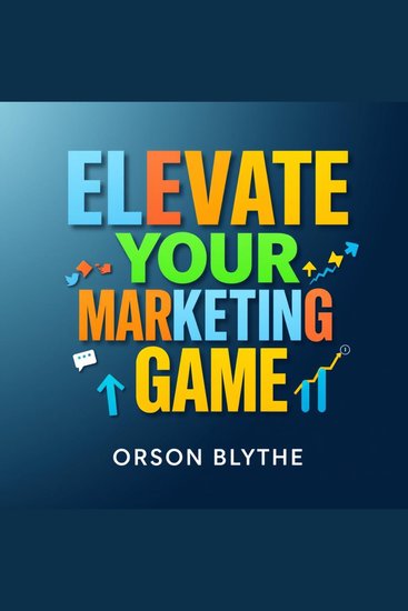 Elevate Your Marketing Game: Secrets to Instant Client Attraction - "Transform your marketing approach! Discover compelling audio lessons for rapid client attraction!" - cover