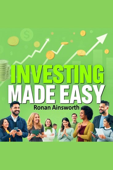 Investing Made Easy: Secrets for the Everyday Dreamer - "Discover the secrets to smart investing! Enjoy powerful audio lessons designed for everyday dreamers like you" - cover