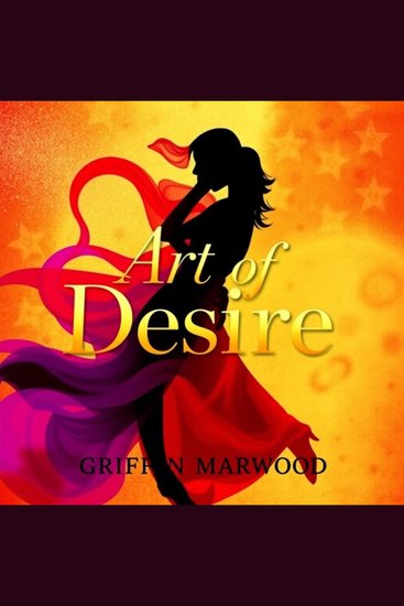 Art of Desire: Transforming Connections into Lasting Influence - "Master the art of connection! Engage with 'Art of Desire' audio lessons for lasting influence and meaningful relationships" - cover