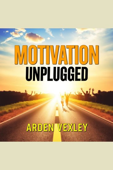 Motivation Unplugged: The Shocking Truth About What Drives Us All - "Ignite your drive! Explore powerful audio lessons that unveil the shocking truths behind motivation and success" - cover