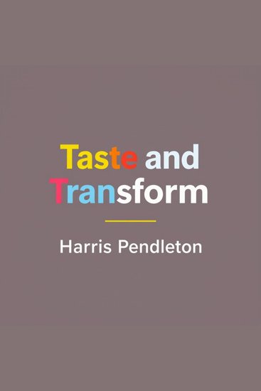 Taste and Transform: Secrets to Elevating Everyday Cooking - "Cook like a pro! Our audiobook reveals essential secrets to transform your everyday meals into culinary delights!" - cover
