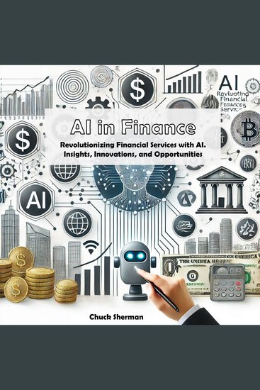 AI in Finance - Revolutionizing Financial Services with AI: Insights Innovations and Opportunities - cover
