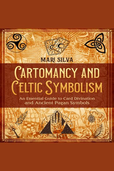 Cartomancy and Celtic Symbolism: An Essential Guide to Card Divination and Ancient Pagan Symbols - cover