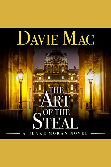The Art of the Steal - A Blake Moran Novel - cover