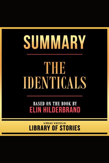 Summary - The Identicals - Based On The Book By Elin Hilderbrand - cover