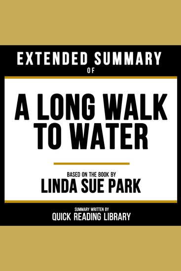 Extended Summary - A Long Walk To Water - Based On The Book By Linda Sue Park - cover
