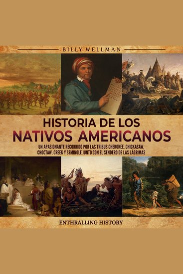 Historia de los nativos americanos: Un apasionante recorrido por las tribus Cherokee Chickasaw Choctaw Creek y Seminole junto con el Sendero de las Lágrimas - cover
