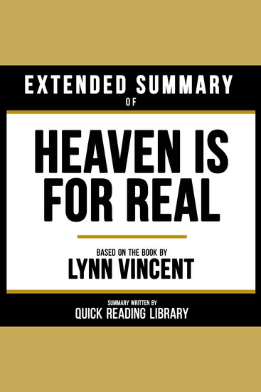 Extended Summary - Heaven Is For Real - Based On The Book By Lynn Vincent - cover