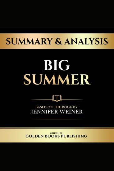 Summary & Analysis - Big Summer - Based On The Book By Jennifer Weiner - cover