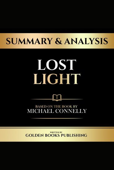 Summary & Analysis - Lost Light - Based On The Book By Michael Connelly - cover