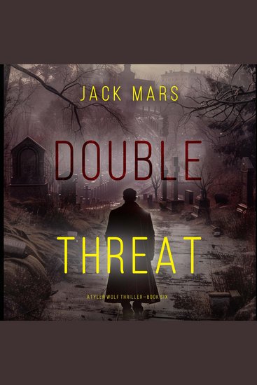 Double Threat (A Tyler Wolf Espionage Thriller—Book 6) - Digitally narrated using a synthesized voice - cover