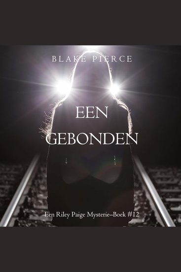 Eens gebonden (een Riley Paige Mysterie–Boek #12) - Digitaal voorgelezen door een electronisch gegenereerde stem - cover
