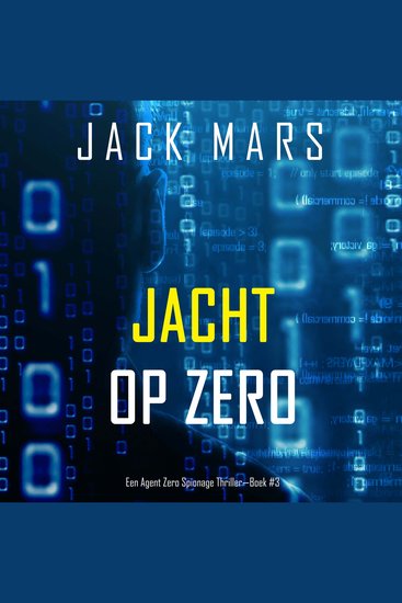 Jacht op Zero (Een Agent Zero Spionage Thriller—Boek #3) - Digitaal voorgelezen door een electronisch gegenereerde stem - cover