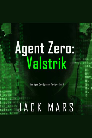Agent Zero: Valstrik (Een Agent Zero Spionage Thriller - Boek 4) - Digitaal voorgelezen door een electronisch gegenereerde stem - cover