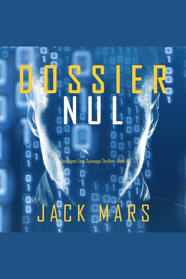 Dossier Nul (Een Agent Zero Spionage Thriller—Boek #5) - Digitaal voorgelezen door een electronisch gegenereerde stem - cover