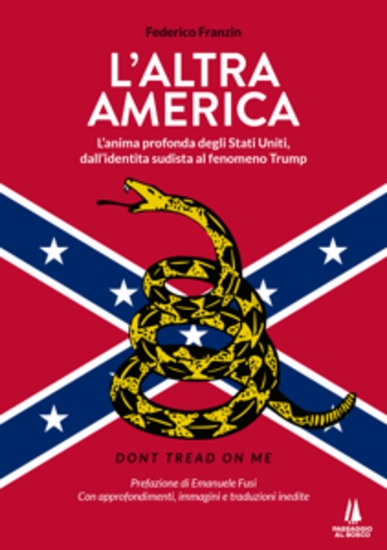 L'altra America - L'anima profonda degli Stati Uniti dall'identità sudista al fenomeno Trump - cover