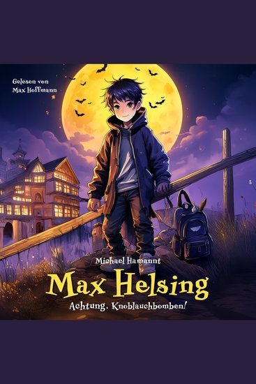 Max Helsing - Achtung Knoblauchbomben! - cover