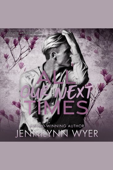 All Our Next Times - A Small Town Friends to Lovers Romance Novel - cover