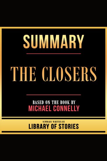 Summary - The Closers - Based On The Book By Michael Connelly - cover