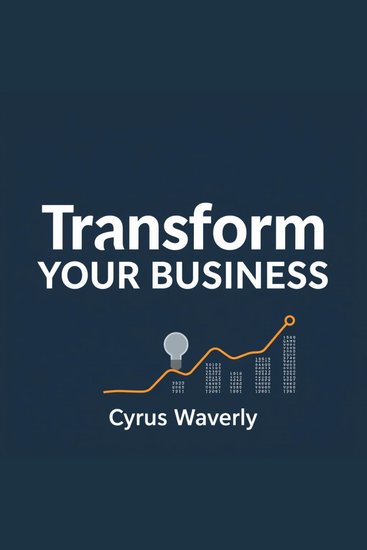 Transform Your Business: Secrets to Unstoppable Growth Today - "Elevate your business strategy! Dive into transformative audio lessons for achieving remarkable growth today" - cover