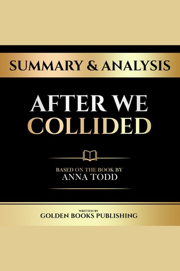 Summary & Analysis - After We Collided - Based On The Book By Anna Todd - cover