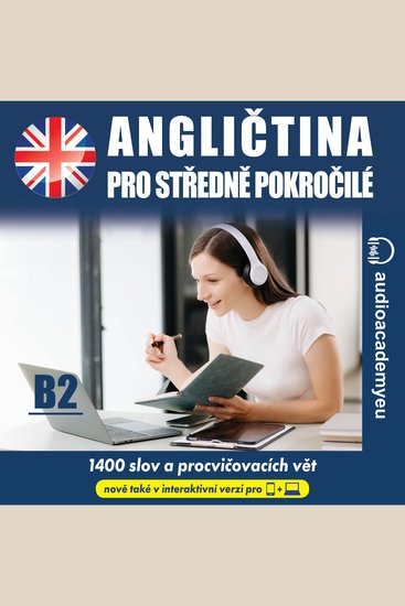 Angličtina pro pokročilé B2 - Poslechový kurz angličtiny pro středně pokročilé - cover