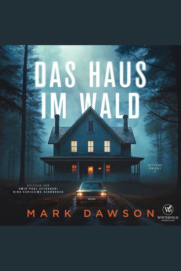 Das Haus im Wald - Krimi Hörbuch ( Atticus 1 ) - cover