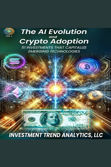 The AI Evolution and Crypto Adoption - 51 Investments that Capitalize Emerging Technologies - cover
