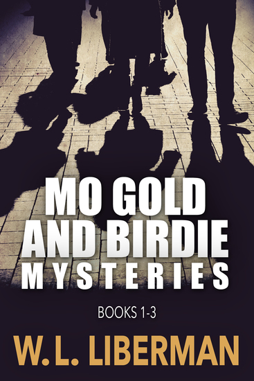 Mo Gold And Birdie Mysteries - Books 1-3 - cover