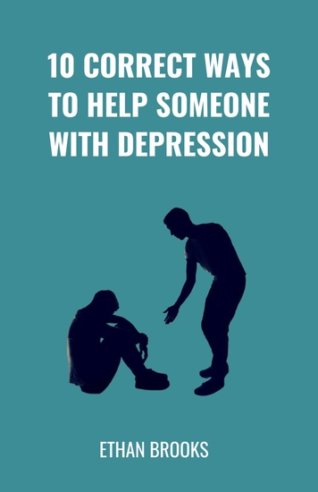 10 Correct Ways To Help Someone With Depression - cover