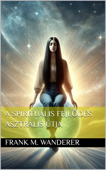 A spirituális fejlődés asztrális útja - cover