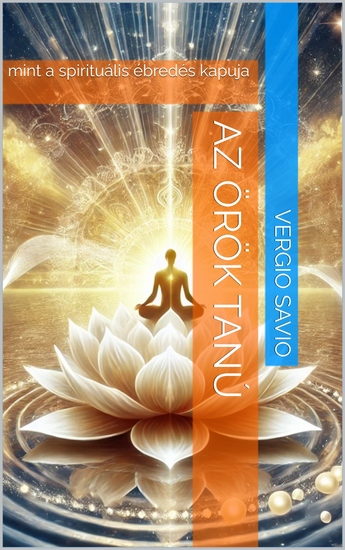 Az Örök Tanú - mint a spirituális ébredés kapuja - cover