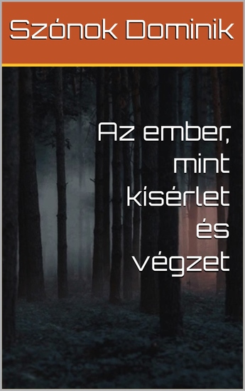 Az ember mint kísérlet és végzet - cover