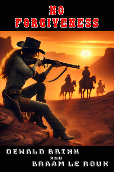 No Forgiveness - The Frontiersman of the Lowveld - The Complete Series Book 6 - cover