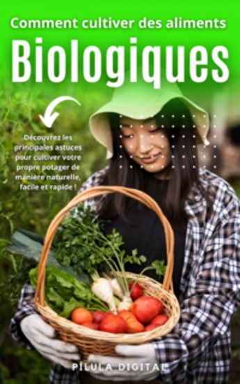 Comment Cultiver Des Aliments Biologiques - cover