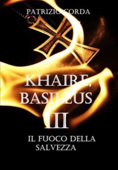 Khaire Basileus Il Fuoco della Salvezza - cover