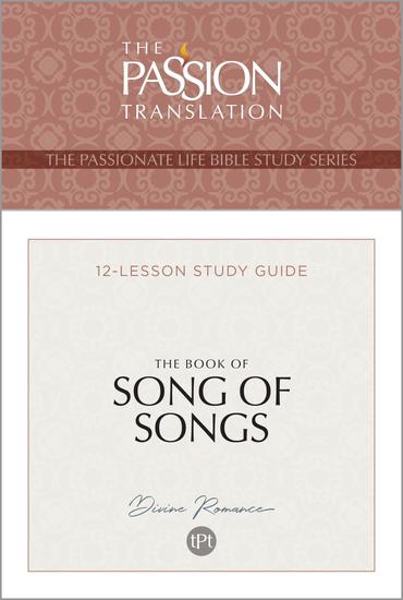TPT The Book of Song of Songs - 12-Lesson Study Guide - cover