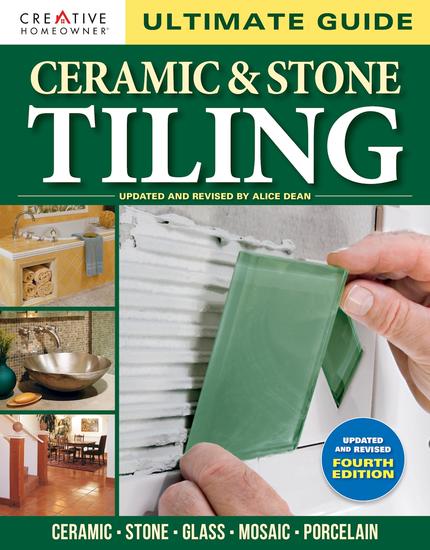 Ultimate Guide: Ceramic & Stone Tiling 4th edition - Ceramic * Stone * Glass * Mosaic * Porcelain - cover