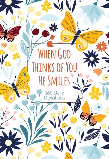 When God Thinks of You He Smiles - 365 Daily Devotions - cover