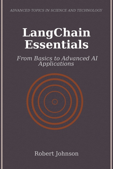 LangChain Essentials - From Basics to Advanced AI Applications - cover