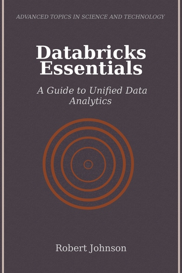 Databricks Essentials - A Guide to Unified Data Analytics - cover