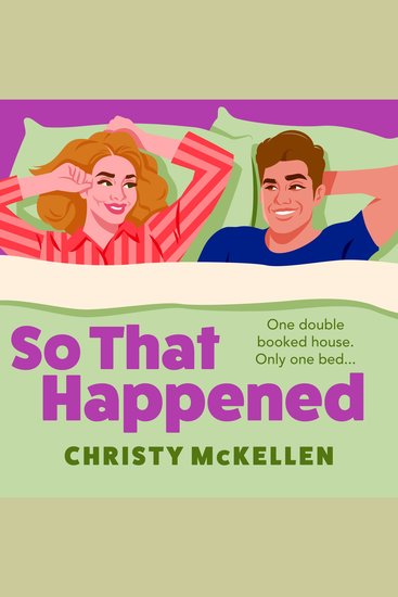 So That Happened - A must-read strangers to lovers spicy romantic comedy from Christy McKellen - cover