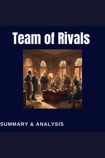 Team of Rivals: Book summary & analysis - cover